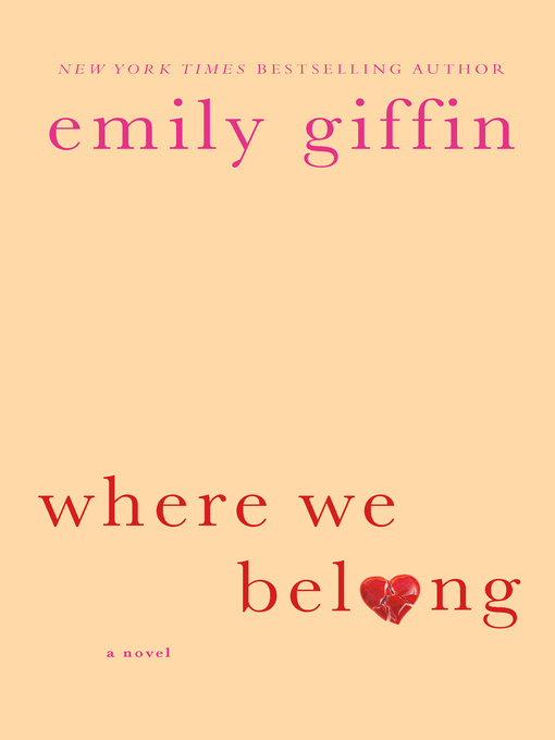 Title details for Where We Belong by Emily Giffin - Wait list